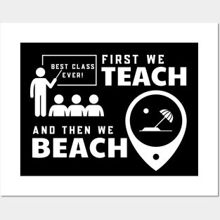 Funny Teacher First We Teach And Then We Beach Summer Vacation Shirt Posters and Art